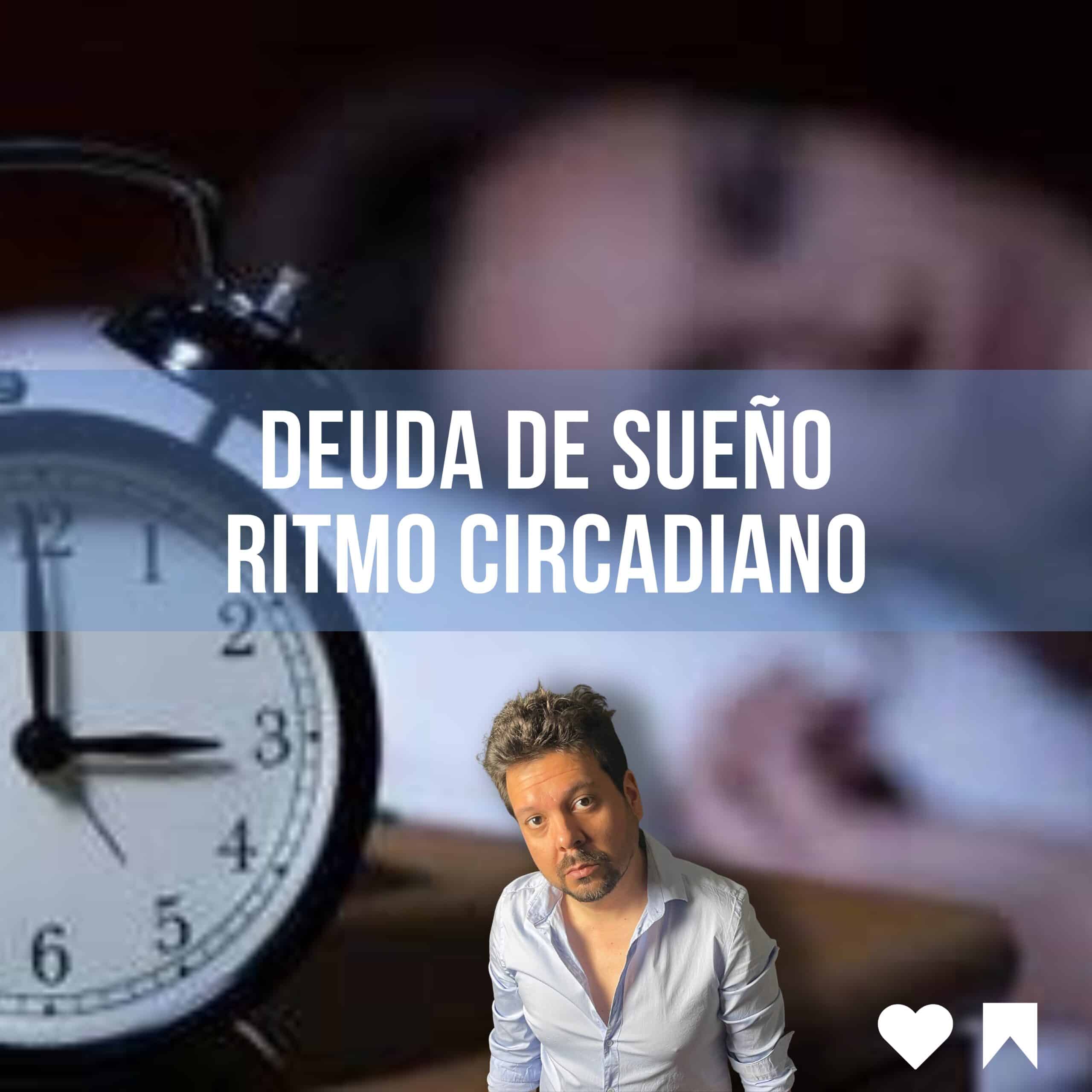 DEDUDA DE SUEÑO Y RITMO Circadiano - 1
