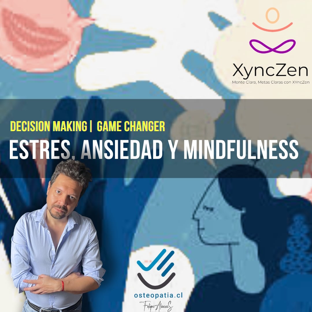 Estrés, ansiedad, mindfulness y osteopatía Felipe Alvarez DO.